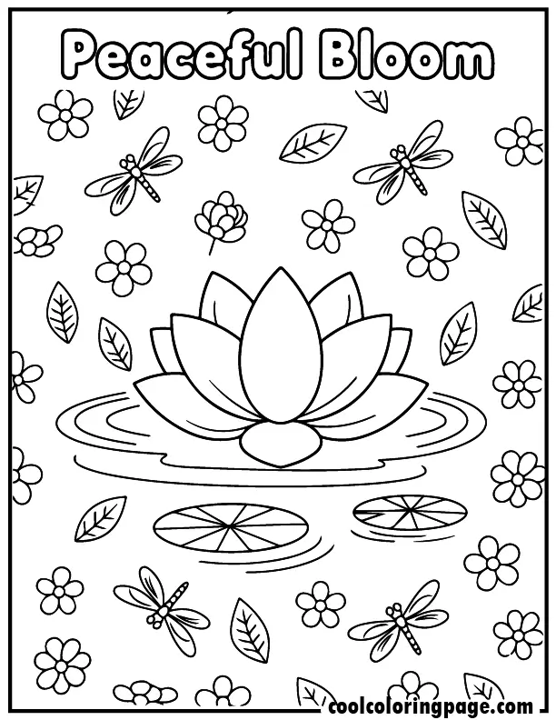 Printable flower coloring pages flower coloring pages for adults featuring a lotus with lily pads and dragonflies, beautiful flower coloring pages printable free for kids and adults with “Peaceful Bloom” text.