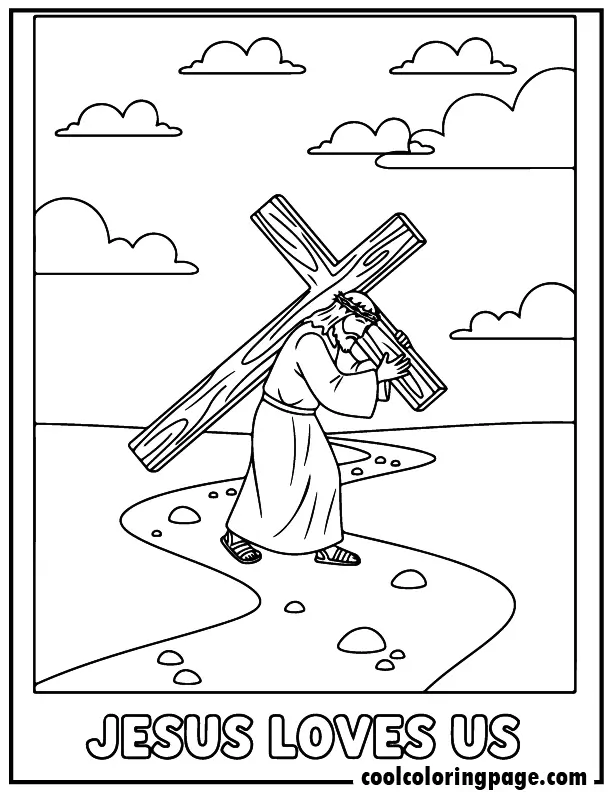 Religious Easter coloring pages showing Jesus carrying the cross along a path with clouds and the words “Jesus Loves Us”, Religious coloring pages printable free for kids.
