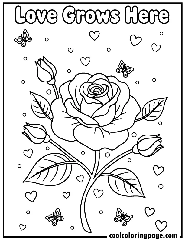 Printable flower coloring pages flower coloring pages for adults with a large rose and buds, flower coloring pages free printable pdf for adults and kids with “Love Grows Here” text.